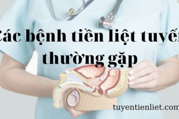 benh-tien-liet-tuyen-thuong-gap